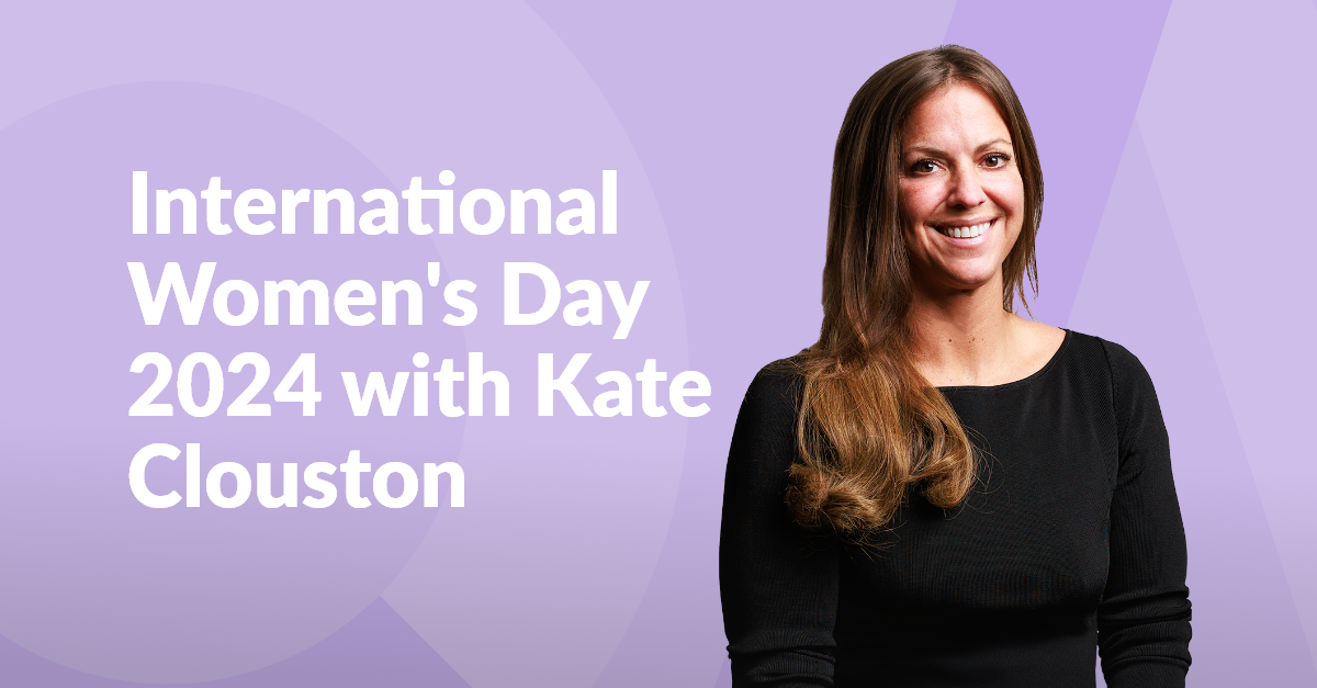 Celebrating International Women's Day with Kate Clouston